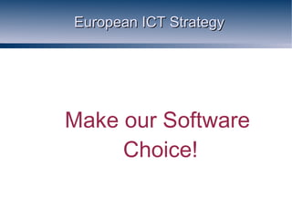 European ICT Strategy ,[object Object]