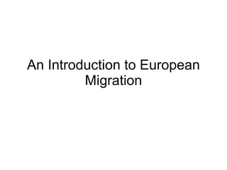 An Introduction to European Migration 