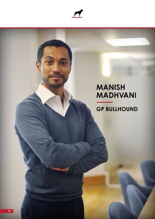 P6
MANISH
MADHVANI
GP BULLHOUND
 