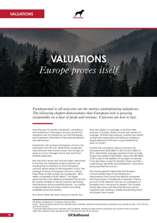 VALUATIONS
Europe proves itself
Over the past 12 months, the growth, consistency
and endurance of European unicorns prove ...