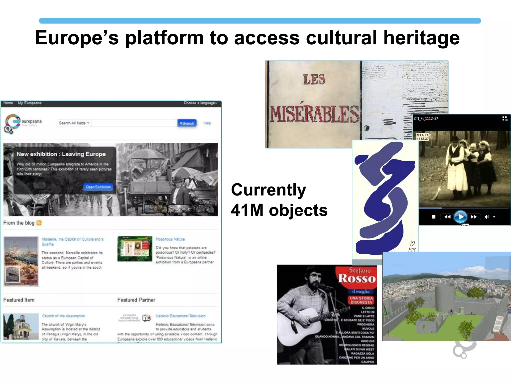 Europe’s platform to access cultural heritage
Currently
41M objects
 
