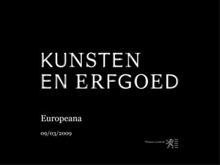 Europeana   09/03/2009 
