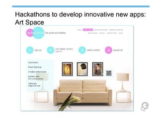 Hackathons to develop innovative new apps:
Art Space
 
