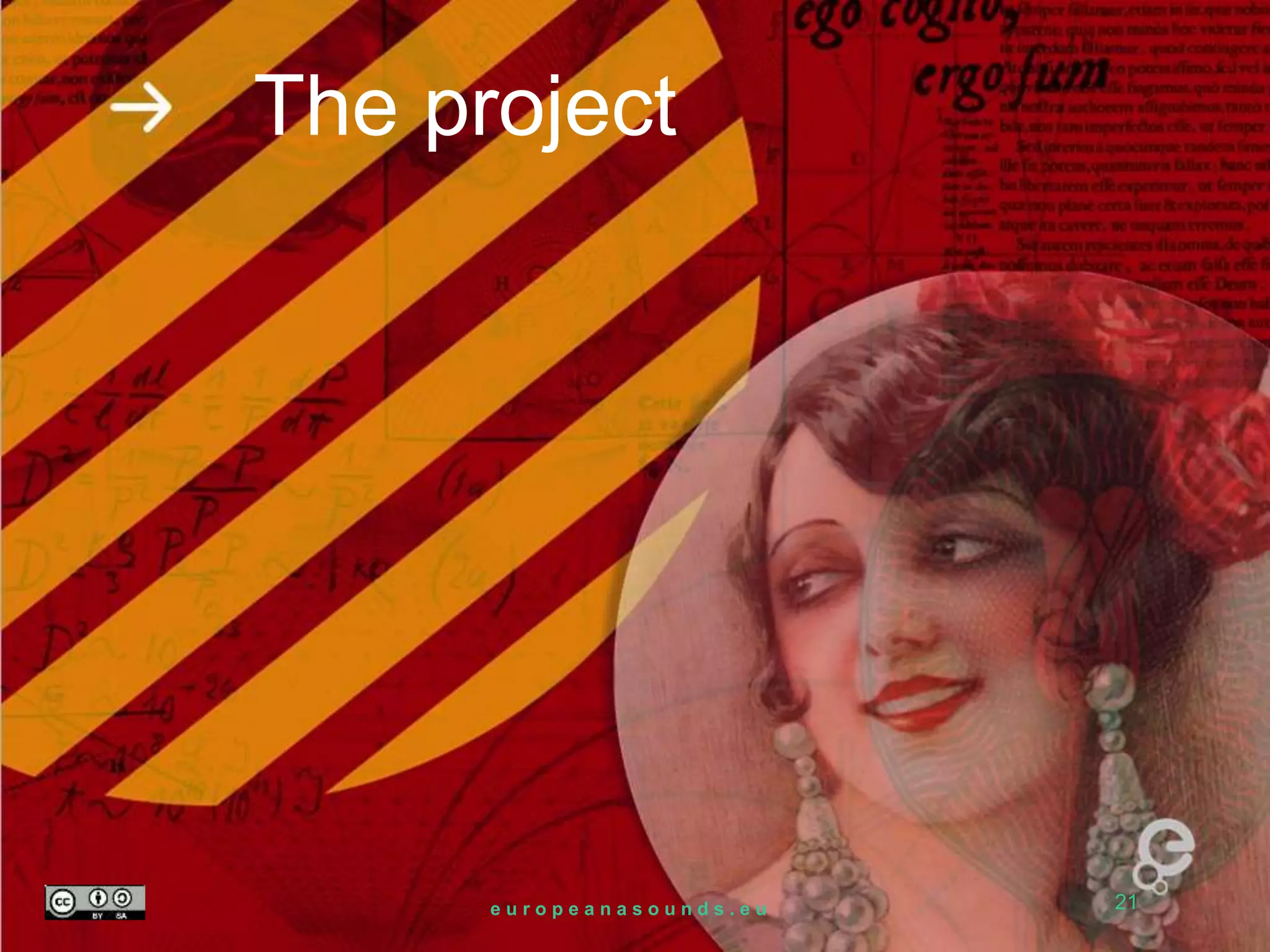 The project 
e u r o p e a n a s o u n d s . e u 21 
 