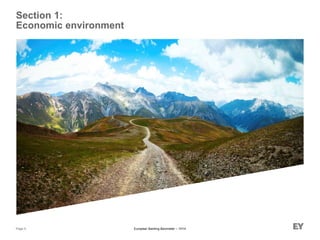 European Banking Barometer – 1H14Page 5
Section 1:
Economic environment
 