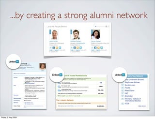 ...by creating a strong alumni network




Friday, 3 July 2009
 
