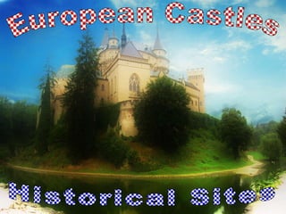 Historical Sites  European Castles 
