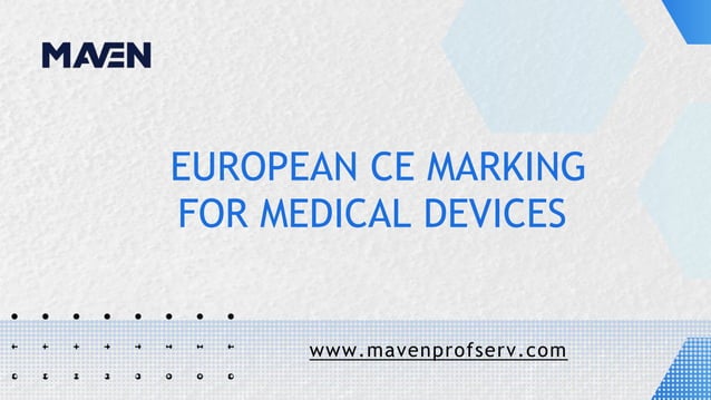 CE Marking for Medical Devices: Europe’s Pathway | PPTX