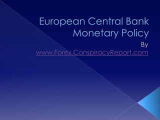 European Central Bank Monetary Policy