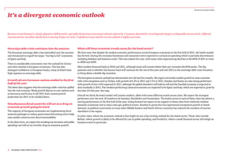 Economic and travel outlook



It’s a divergent economic outlook


Business travel demand is closely aligned to GDP growth, especially the business investment element of growth. Consumer demand for travel depends largely on disposable income levels. Different
macroeconomic variables clearly have a varying impact on cities. Confidence is key and the current outlook is highly uncertain.



Sovereign debt crisis continues into the autumn                       What will these economic trends mean for the hotel sector?
The Eurozone sovereign debt crisis intensified over the summer        We have seen that despite the modest economic performance across European economies in the first half of 2011, the hotels market
and threatened to engulf the larger, “too big to fail” economies      has thrived. During the recession businesses and consumers were expected to cut back on spending which is partially discretionary
of Spain and Italy.                                                   including holidays and business travel. This was indeed the case, with many cities experiencing declines in RevPAR of 20% or more
                                                                      in 2008 and 2009.
There is considerable uncertainty over the outlook for Greece
and other Southern European economies. This has also                  Most markets bounced back in 2010 and 2011, although many still remain below their pre-recession RevPAR peaks. The big
damaged confidence in European banks, many of which have              question now is whether this bounce back will continue for the rest of this year and into 2012 as the sovereign debt crisis threatens
high exposure to sovereign debt.                                      to bring about a double dip recession.
                                                                      The European economic outlook has deteriorated over the last few months. We expect extremely modest growth in most countries
Growth of core Eurozone nations stalled in the first                  with a few exceptions such as Turkey, with growth of 6.2% in 2011 and 3.1% in 2012. Sweden and Russia are also strong performers
half of the year                                                      with growth of over 4.0% expected in 2011, although the global slowdown will take its toll and the Swedish economy is expected to
The latest data suggests that the sovereign debt crisis has spilled   slow markedly in 2012. The weakest performing national economies are expected to be Spain and Italy, which are expected to grow by
into the real economy. Weak growth figures in core nations such       less than 1% this year. See map.
as Germany and France in Q2 2011 have caused growth
                                                                      Overall we think the hotel market will remain resilient, albeit with some differing trends across cities. We expect the strongest
projections for 2011 to be marked down.
                                                                      performers over the next 18 months to be Istanbul, Stockholm and Amsterdam. The hotels sector in each of these cities has shown a
                                                                      searing performance in the first half of the year. Going forward we expect to see support in these cities from relatively resilient
Simultaneous fiscal austerity will act as a drag on                   domestic economies and in some cases geo-political events. Istanbul in particular has experienced exceptional growth in hotels
economic growth going forward                                         demand, as political uncertainty in many other Middle Eastern and North African countries has reduced the numbers of tourists
The majority of European economies are implementing fiscal            elsewhere in the region.
austerity packages to reduce government borrowing and to help
                                                                      In other cities, where the economic outlook is less bright we see a less inviting outlook for the hotels sector. These cities include
ease market concerns over fiscal sustainability.
                                                                      Belfast, where growth is likely to be affected by cuts in public spending; and Frankfurt, where a weak financial sector will weigh on
In the short term, we expect the resulting tax increases and public   business travel in particular.
spending cuts will act as a further drag on economic growth.




16 European cities hotel forecast PwC
 