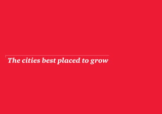 The cities best placed to grow




                                 PwC Best placed to grow   7
 