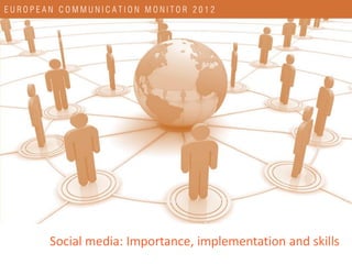 Social media: Importance, implementation and skills
 