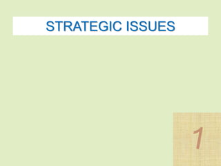 STRATEGIC ISSUES 
 