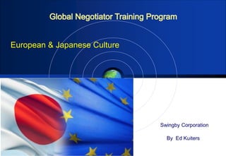 Swingby Corporation
European & Japanese Culture
By Ed Kuiters
 