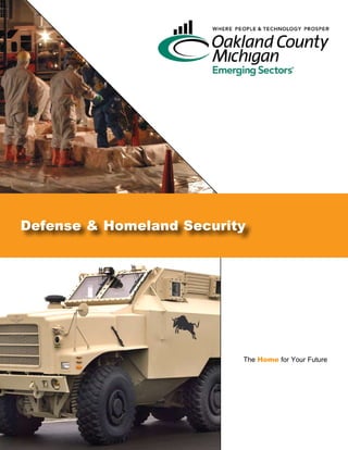 Defense & Homeland Security




                          The Home for Your Future
 