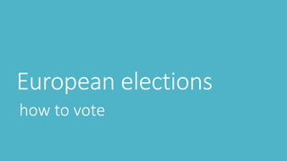 European elections
how to vote
 