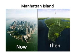 Manhattan IslandThenNow