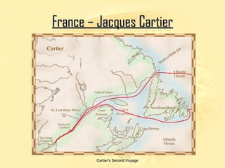 FFrraannccee –– JJaaccqquueess CCaarrttiieerr 
CCaarrttiieerr’’ss SSeeccoonndd VVooyyaaggee 
 