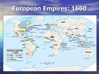 European Empires: 1660
 