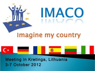 Meeting in Kretinga, Lithuania
3-7 October 2012
 