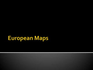 European maps