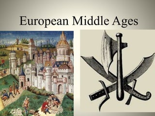 European Middle Ages
 