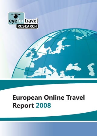 European Online Travel
Report 2008
 