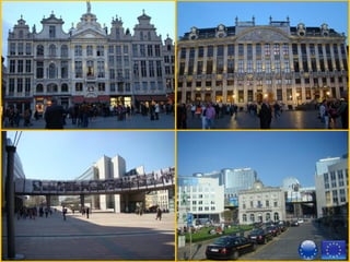 City: Brussels
Flag of the City
of Brussels
Coat of arms of the
City
of Brussels
Flag Belgium
Coat of arms of t Belgium
 