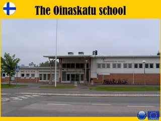 Teacher: Pia Käpynen
Number of pupils148
Number of employees at the
school14
The Oinaskatu school
Website: 
http://www.sivustot.jarvenpaa.fi/koulu/oinaskatu/  
 