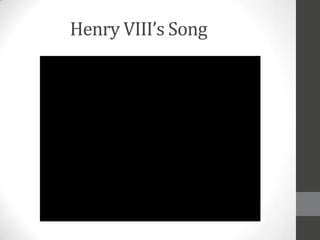 Henry VIII’s Song
 