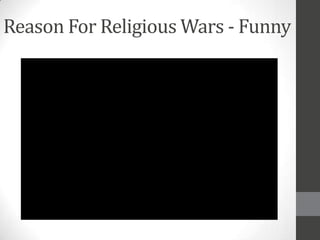 Reason For Religious Wars - Funny
 