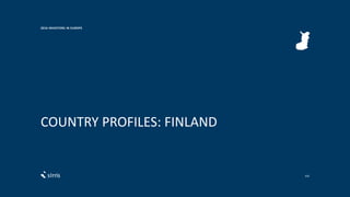 COUNTRY PROFILES: FINLAND
2016 INVESTORS IN EUROPE
103
 
