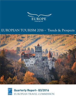 European Tourism in 2016: Trends & Prospects (Q3/2016)
SEUROPEAN
TOURISM 2016
TRENDS & PROSPECTS
APRIL 2016
 
