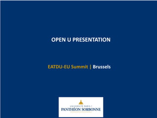 EATDU-EU Summit | Brussels
OPEN U PRESENTATION
 