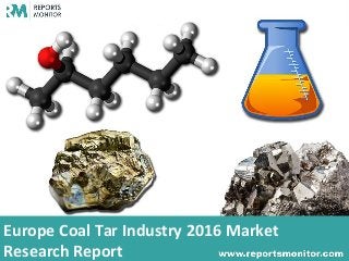 Europe Coal Tar Industry 2016 Market
Research Report
 