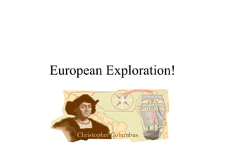 European Exploration! 
