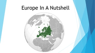 Europe In A Nutshell
 