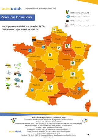 Zoom sur les actions
Europe Information Jeunesse Décembre 2015
Lettre d’information du réseau Eurodesk en France
Eurodesk ...