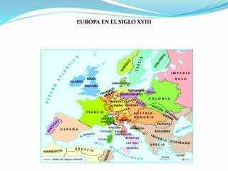EUROPA EN EL SIGLO XVIII 
 