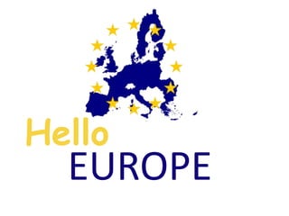 Hello

EUROPE

 