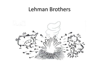 Lehman Brothers
 