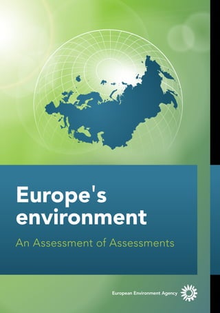 Europe's
environment
An Assessment of Assessments
 