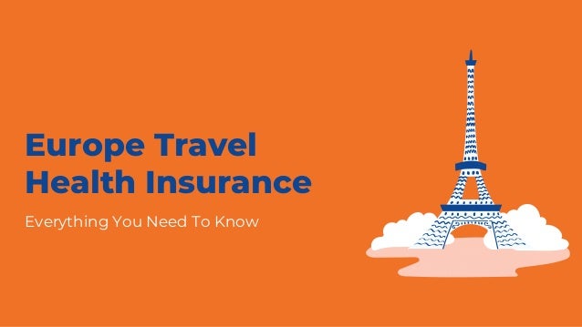 Europe Travel
Health Insurance
Everything You Need To Know
 