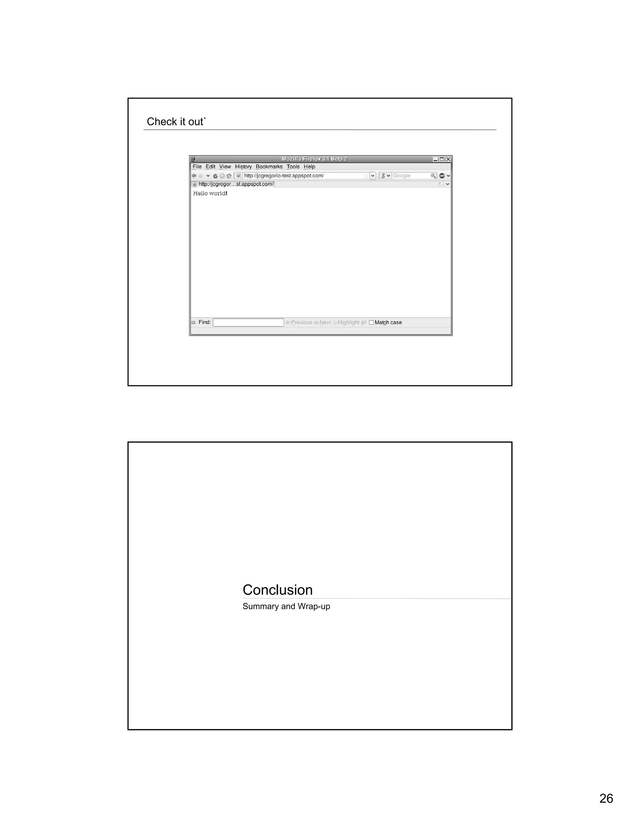 Check it out`




                Conclusion
                Summary and Wrap-up




                                      26
 