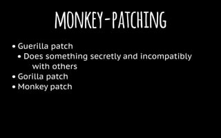Monkey-patching in Python: a magic trick or a powerful tool? | PPT