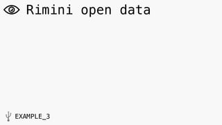EXAMPLE_3
Rimini open data
 
