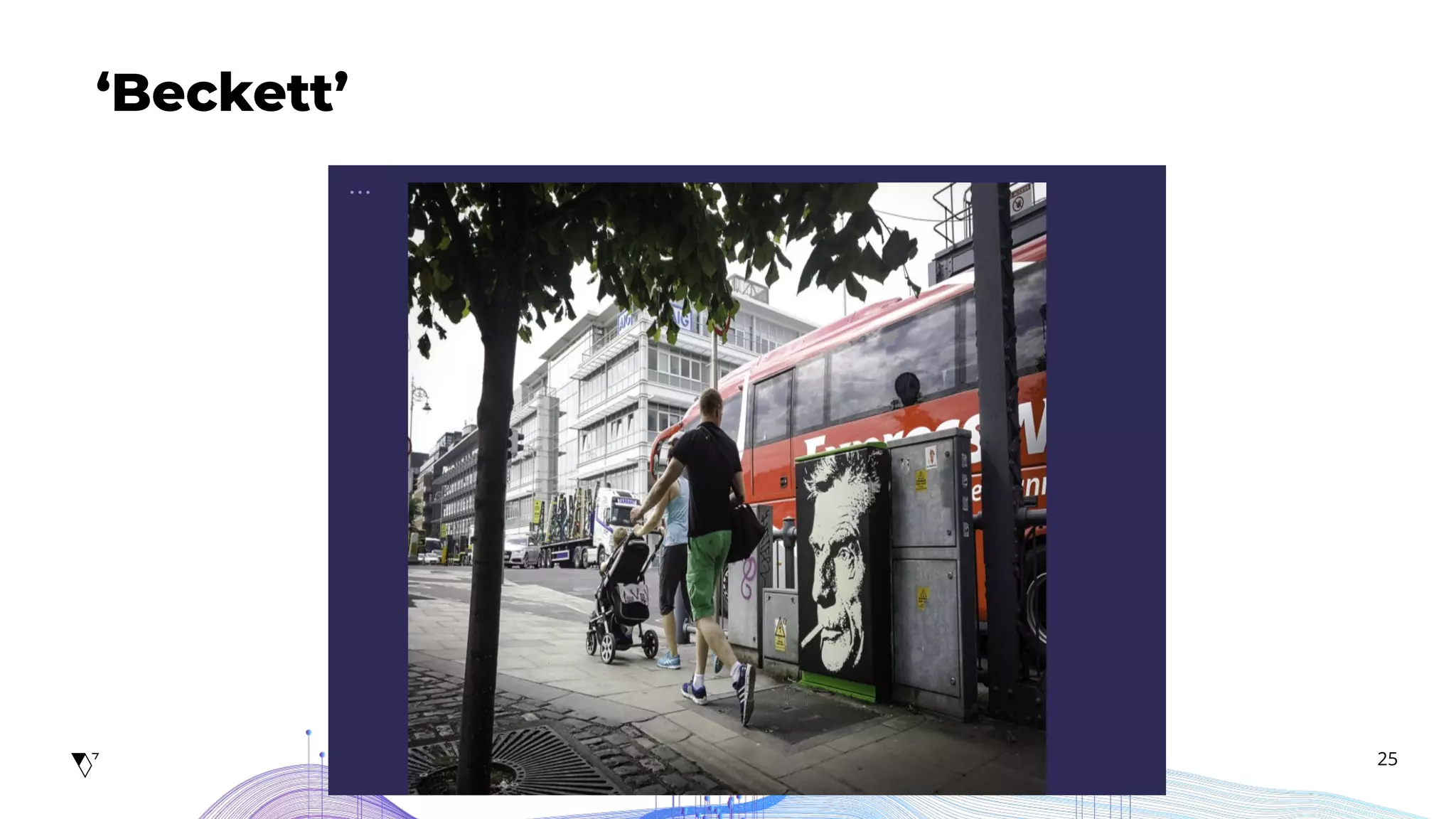 25
‘Beckett’
 