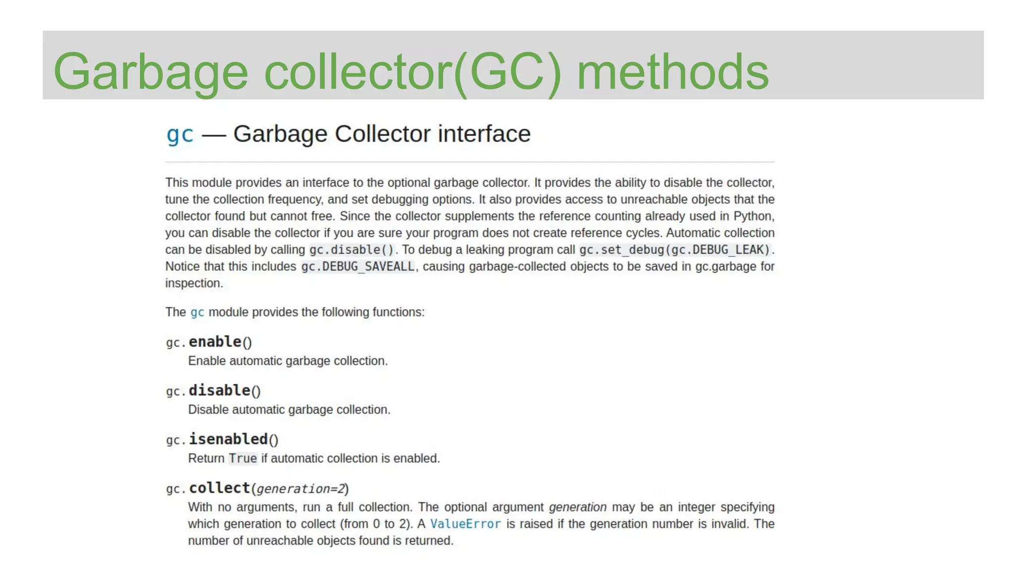 Garbage collector(GC) methods
 