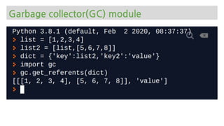 Garbage collector(GC) module
 