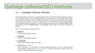Garbage collector(GC) methods
 